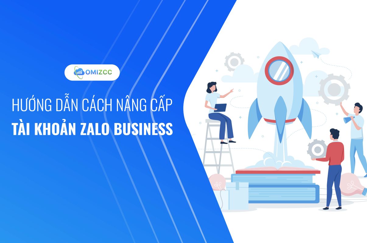 Hướng dẫn cách nâng cấp tài khoản Zalo Business chi tiết nhất