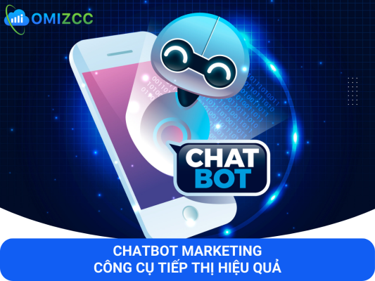 Chatbot Marketing - Công cụ tiếp thị hiệu quả