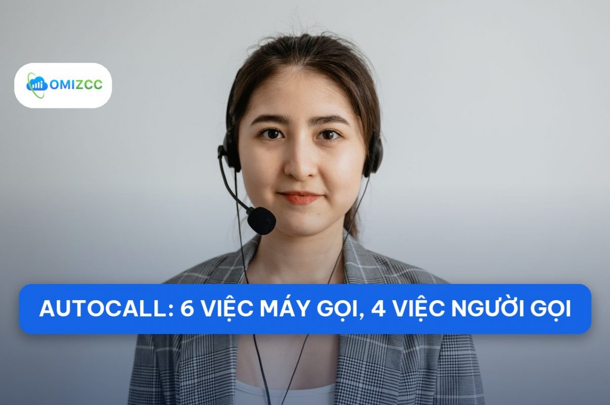 Autocall trong chăm sóc khách hàng 2026: 6 kịch bản nên tự động và 4 kịch bản phải có người