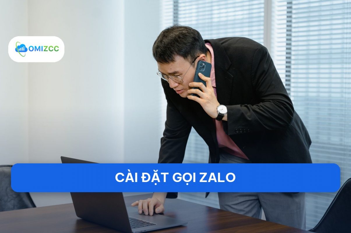 Cài đặt gọi Zalo 2026: Hướng dẫn chi tiết cho cá nhân và Zalo OA doanh nghiệp