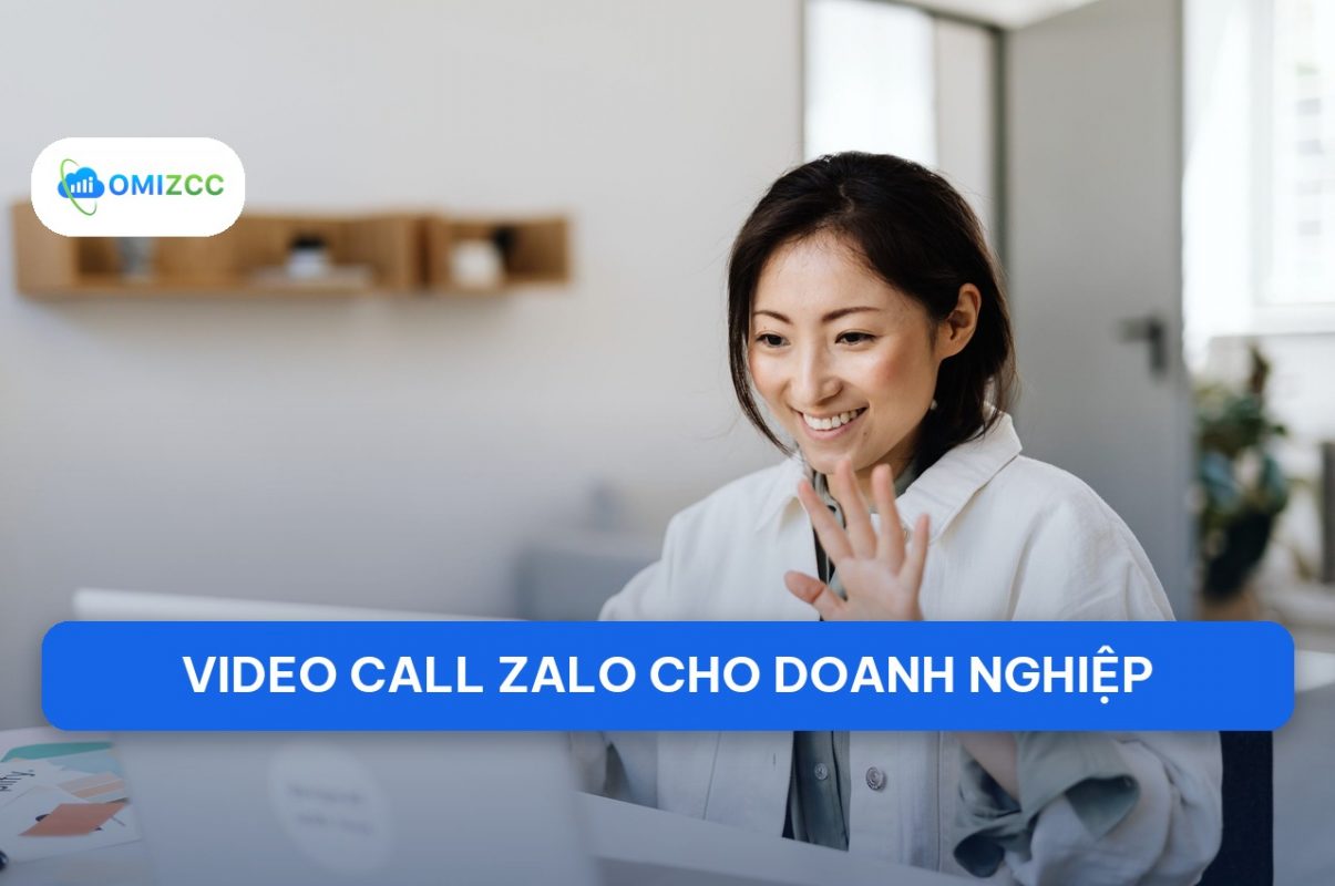 Video call Zalo 2026: Hướng dẫn từ A-Z và giải pháp tư vấn cho doanh nghiệp